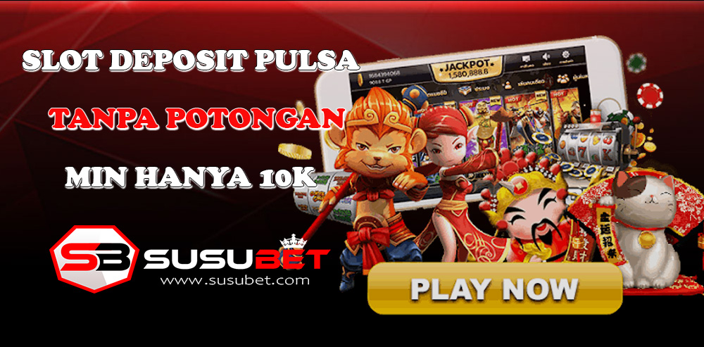 SLOT DEPOSIT PULSA